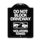 Signmission Do Not Block Driveway Violators Towed W/ Graphic Heavy-Gauge Aluminum Sign, 24" x 18", BW-1824-24180 A-DES-BW-1824-24180 - alternate 1